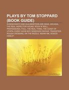 plays by tom stoppard (book guide): rosencrantz and guildenstern are dead, arcadia, the real inspector hound, rock 'n' roll, professional foul (en Inglés)