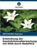 Entwicklung der Gewächshausüberwachung mit WSN durch NodeMCU (en Alemán)