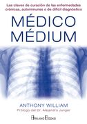 Medico Medium - Anthony William - Arkano Books