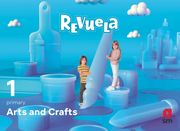 Arts & Crafts 1º Educacion Primaria Proyecto Revuela Andalucia ed 2022 Lomloe