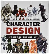 Character Design From the Ground up (en Inglés)