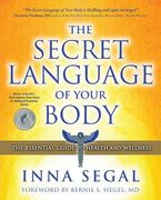 The Secret Language of Your Body: The Essential Guide to Health and Wellness de Inna Segal(Beyond Words (Or)) (en Inglés)