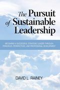 The Pursuit of Sustainable Leadership (Hc) (en Inglés)