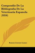 Compendio de la Bibliografia de la Veterinaria Espanola (1856) (in Spanish)