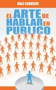 El Arte de Hablar En Publico