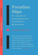 freudian slips: the casualties of psychoanalysis from the wolf man to marilyn monroe