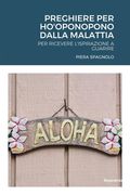 Preghiere Per Ho'oponopono Dalla Malattia (en Italiano)