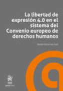 La Libertad de Expresi�N 4. 0 en el Sistema del Convenio Europeo de Derechos Humanos