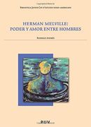 Herman Melville: Poder y Amor Entre Hombres