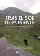 Tras el sol de Poniente. Una Travesia Pirenaica en Bicicleta.