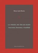 La Poesía De Oscar Hahn. Anacronía, Fantasmas, Visualidad