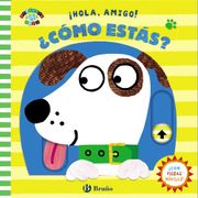 Hola, Amigo! Cómo Estás? (Castellano - a Partir de 0 Años - Proyecto de 0 a 3 Años - Libros Manipulativos)
