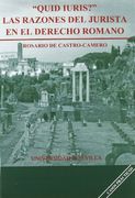 "Quid Iuris" las Razones del Jurista en el Derecho Romano: 109 (Serie Derecho)
