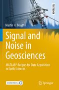 Signal and Noise in Geosciences: Matlab(r) Recipes for Data Acquisition in Earth Sciences