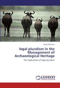 legal pluralism in the management of archaeological heritage (en Anglais)