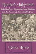 Lucifer's Labyrinth: Individualism, Hyper-Abstract Thinking and the Process of Becoming Civilized (en Inglés)