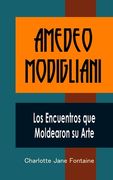 Amedeo Modigliani: Los Encuentros que Moldearon su Arte