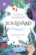 Boulevard (La versión de Flor - Libro 1) - Flor M. Salvador - MONTENA