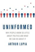 Uninformed: Why People Seem to Know so Little About Politics and What we can do About it (en Inglés)