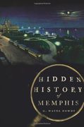 hidden history of memphis (en Inglés)