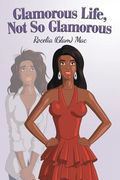 Glamorous Life, Not So Glamorous (en Inglés)