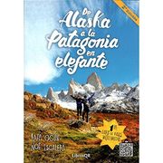 De Alaska a la Patagonia en Elefante.