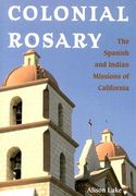 colonial rosary: the spanish and indian missions of california (en Inglés)
