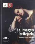 la imagen reflejada. andalucia, espejo de europa.