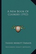 a new book of cookery (1912) a new book of cookery (1912)