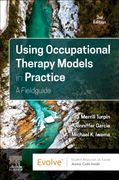 Using Occupational Therapy Models in Practice: A Fieldguide (en Inglés)
