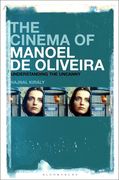 The Cinema of Manoel de Oliveira: Modernity, Intermediality and the Uncanny
