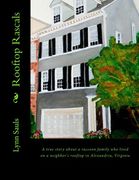 Rooftop Rascals: A true story about a raccoon family who lived on a neighbor's rooftop in Alexandria, Virginia (en Inglés)