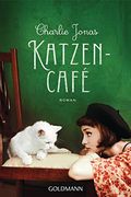 Katzencafé: Roman (en Alemán)