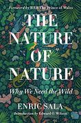 The Nature of Nature: Why we Need the Wild 