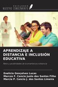 APRENDIZAJE A DISTANCIA E INCLUSIÓN EDUCATIVA. Retos y posibilidades de la enseñanza a distancia (in Spanish)