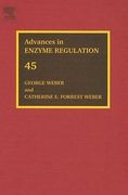 Advances in Enzyme Regulation: Proceedings of the Forty-Fifth International Symposium Volume 45