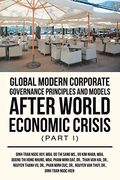 Global Modern Corporate Governance Principles and Models After World Economic Crisis (Part i) (en Inglés)