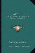 within: or the kingdom of god is within you (1897) (en Inglés)