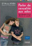 Parler de sexualité aux ados: Une éducation à la vie affective et sexuelle (en Francés)