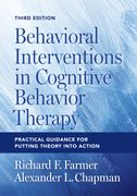 Behavioral Interventions in Cognitive Behavior Therapy: Practical Guidance for Putting Theory Into Action