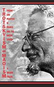 Trotskyism and Maoism: Theory and Practice in France and the United States (en Inglés)