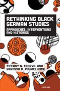 Rethinking Black German Studies: Approaches, Interventions and Histories (en Inglés)