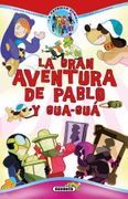 La Gran Aventura De Pablo Y Gua-guá (la Patrulla Zombi)