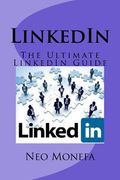 LinkedIn: The Ultimate LinkedIn Guide (en Inglés)