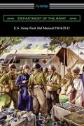 U. S. Army First aid Manual fm 4-25. 11 (en Inglés)