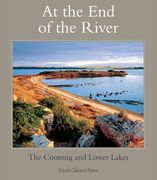 At the End of the River: The Coorong and Lower Lakes (en Inglés)