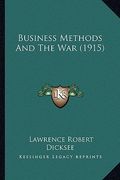 business methods and the war (1915) (en Inglés)