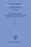 Technological Surveillance of Communication in American, German and Chinese Criminal Procedure (en Alemán)