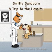 Sniffly Sandborn: in A Trip to the Hospital (en Inglés)