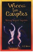 Wicca for Couples: Making Magick Together